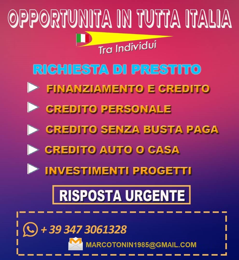 FINANZIAMENTO ONLINE PER TUTTI Email: marcotonin1985@gmail.com